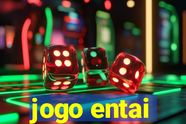 jogo entai